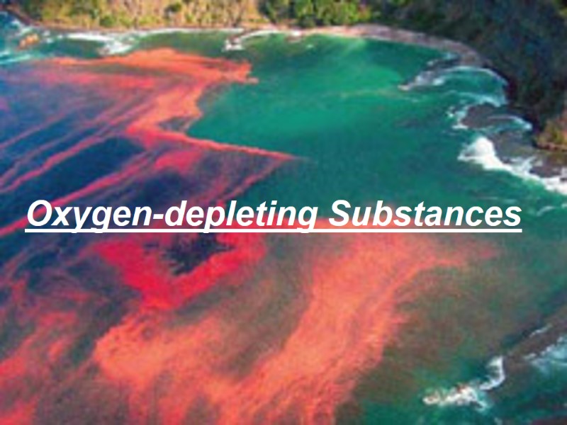 Oxygen-depleting Substances